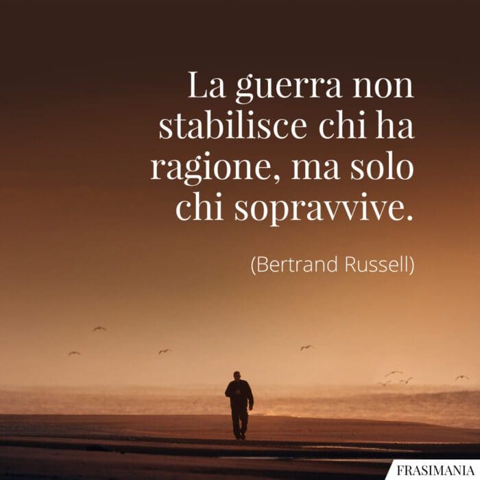 Frasi guerra ragione Russell