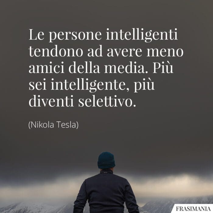 Frasi intelligenti amici Tesla