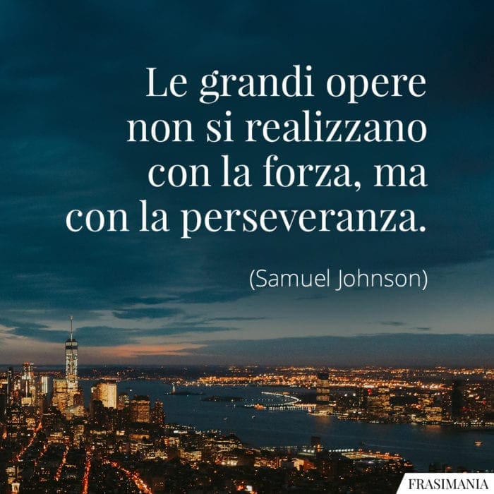 Frasi opere forza perseveranza Johnson