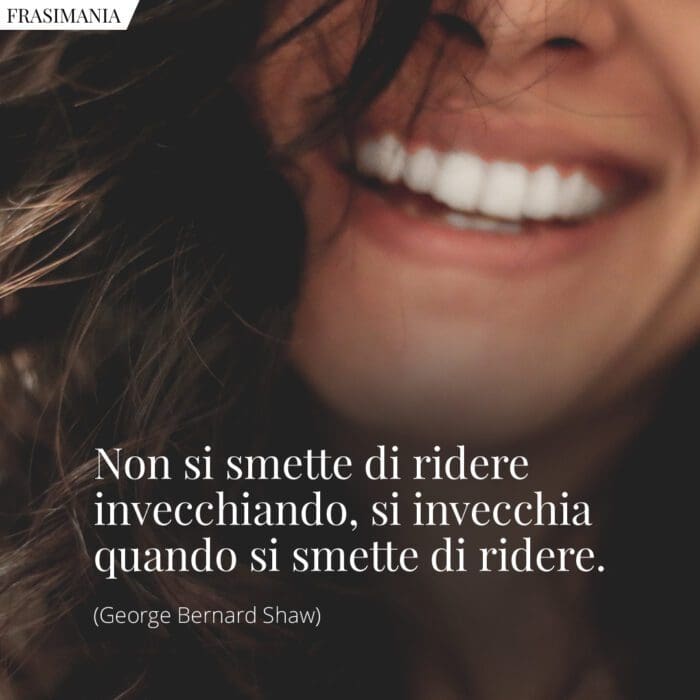 Frasi ridere invecchiare Shaw