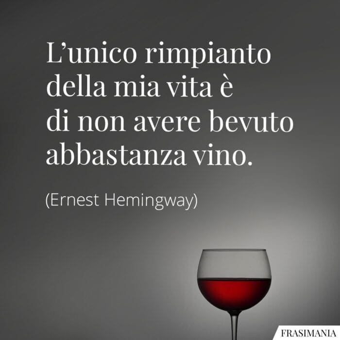 frasi-rimpianto-vino-hemingway