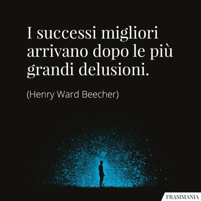 Frasi successi delusioni Beecher