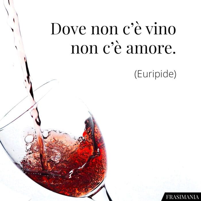 Frasi vino amore Euripide