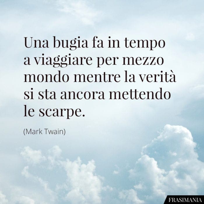 Frasi bugia mondo verità scarpe Twain