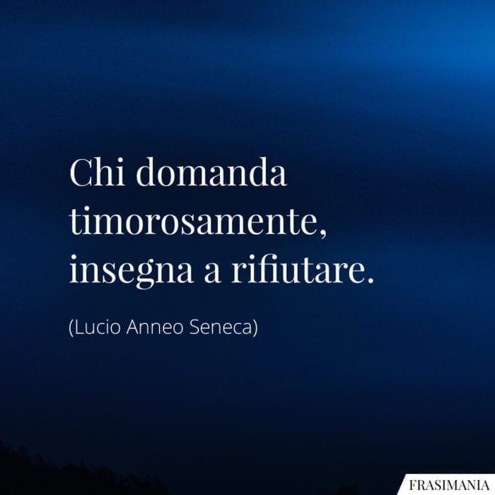 Frasi domanda timorosamente Seneca