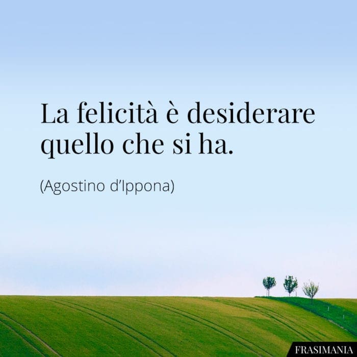 Frasi felicità desiderare Ippona