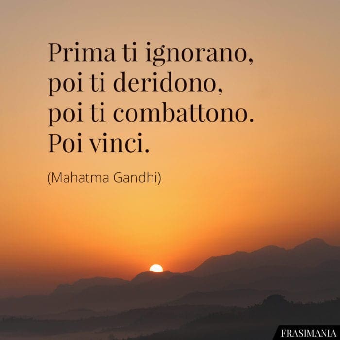 Frasi ignorano combattono vinci Gandhi