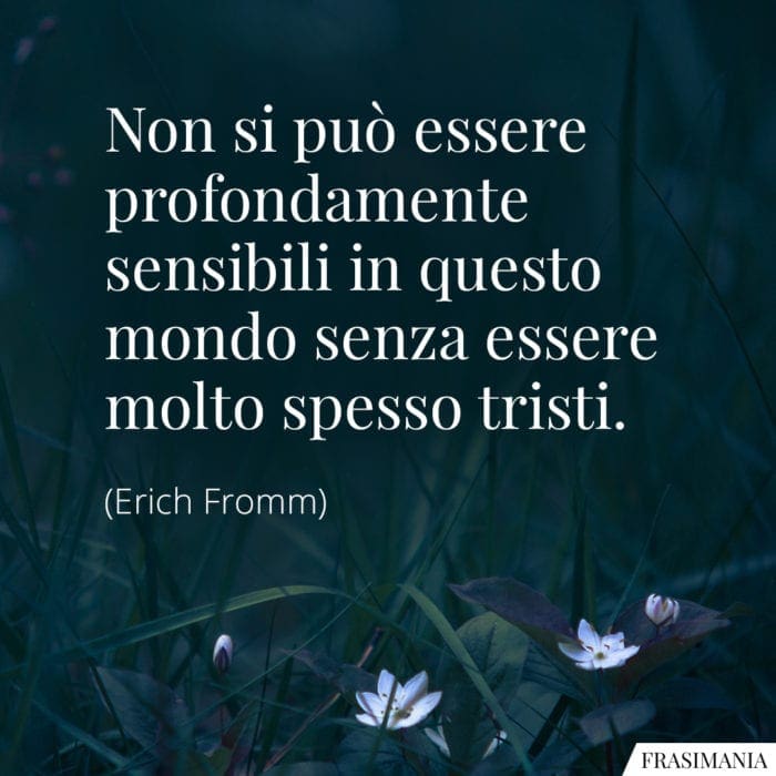 Frasi sensibili tristi Fromm