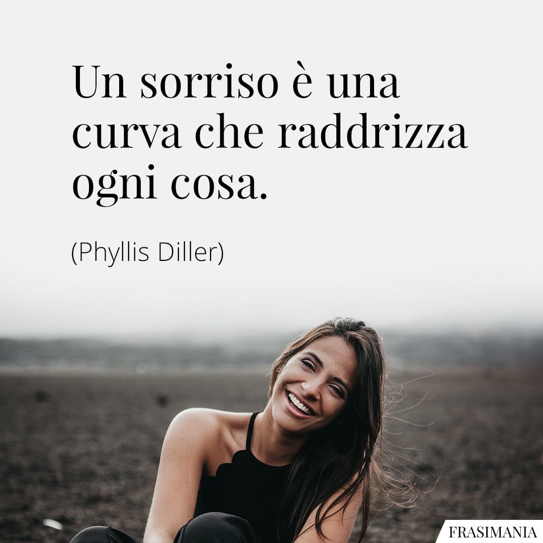 Un sorriso è una curva che raddrizza ogni cosa.