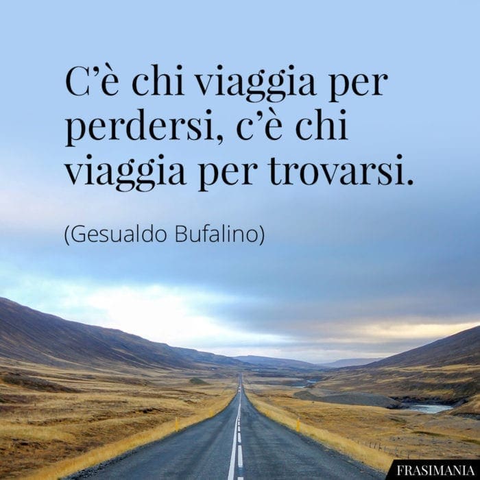 Frasi viaggia perdersi trovarsi Bufalino