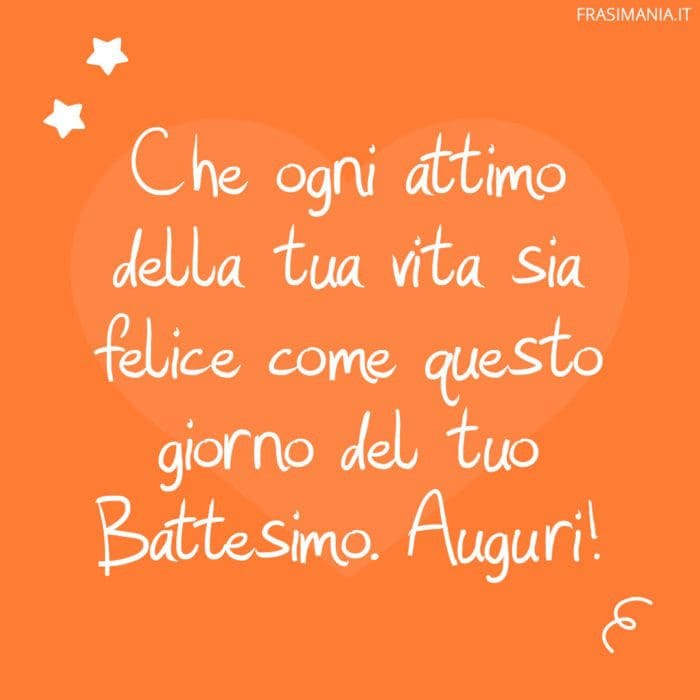 Frasi auguri Battesimo felice