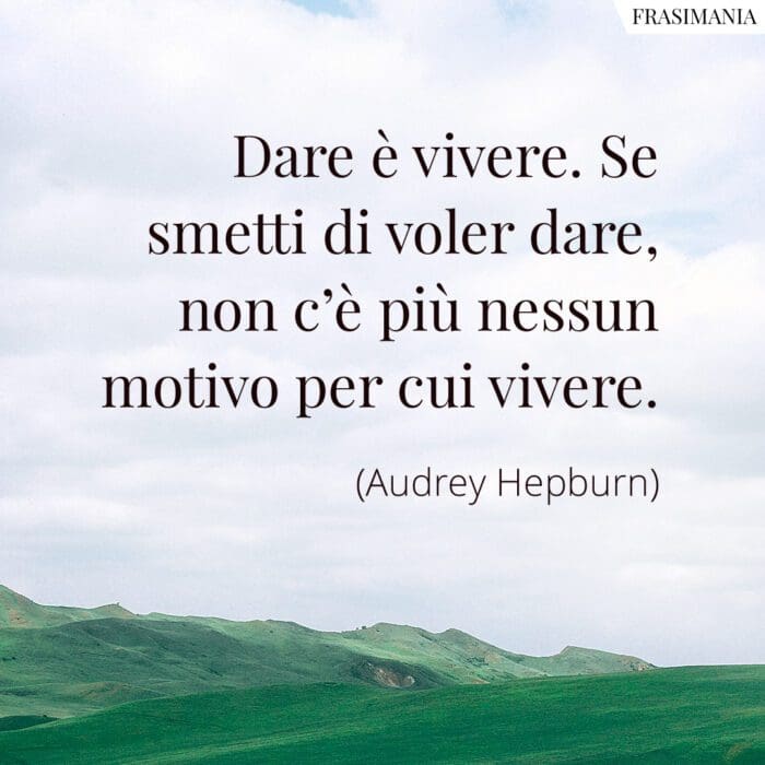 Frasi dare vivere Hepburn