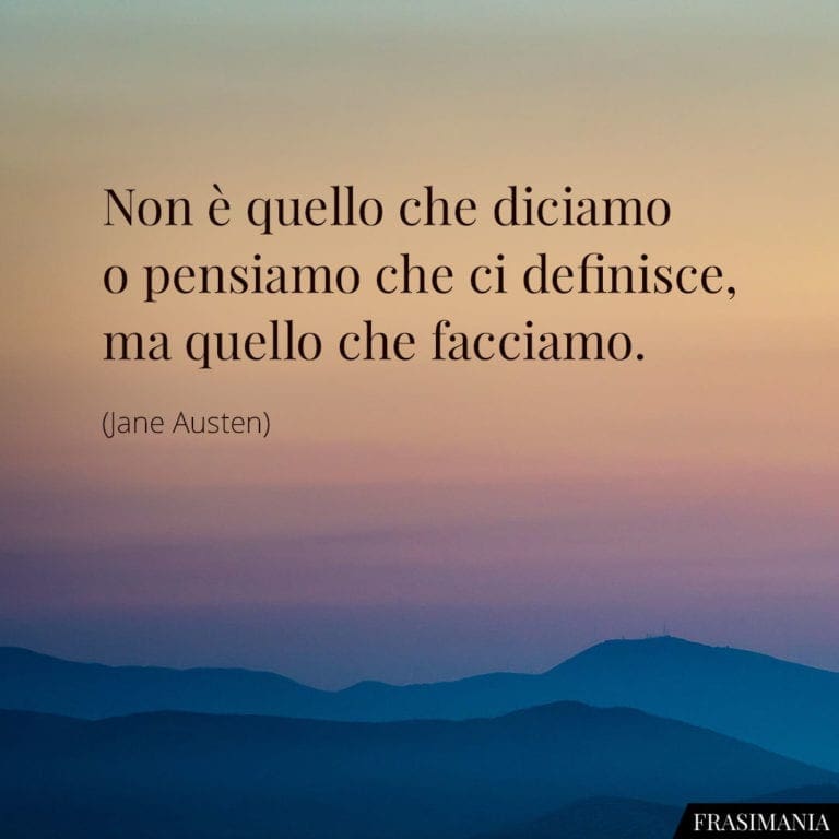 Siamo Quello Che Facciamo Non Quello Che Diciamo