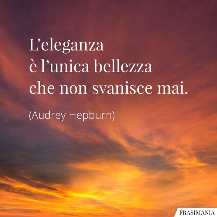 Frasi eleganza bellezza hepburn