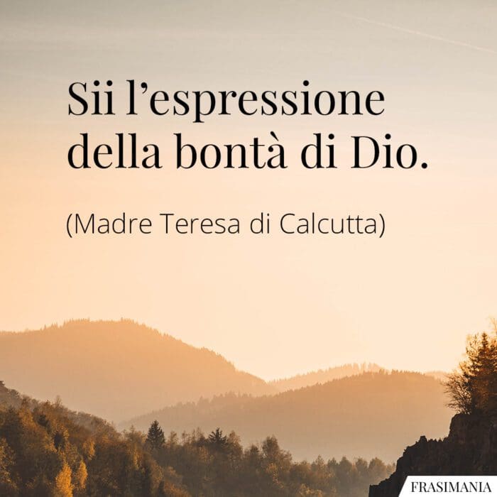 Frasi espressione Dio Madre Teresa