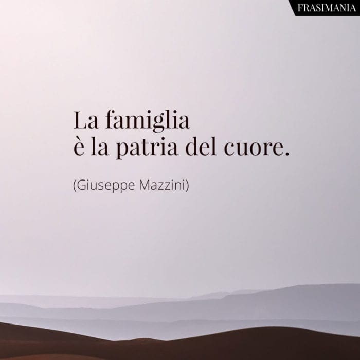 Frasi famiglia patria Mazzini