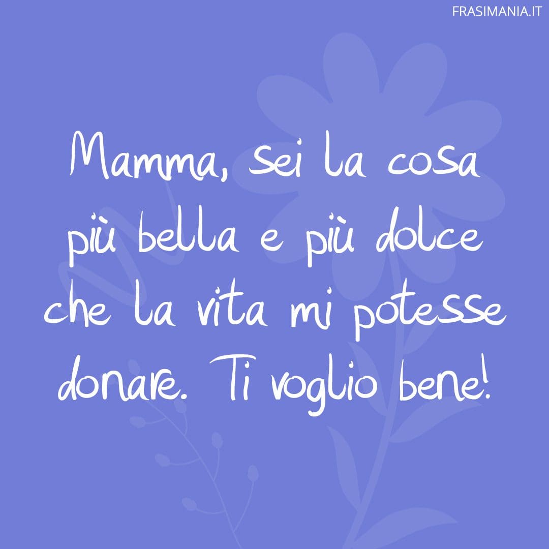 Frasi per la Festa della Mamma 2024 le 125 più belle (con immagini)