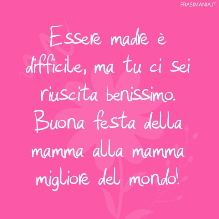 Frasi festa mamma migliore