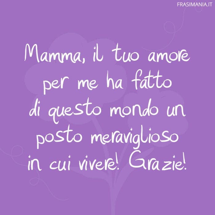 Frasi festa mamma mondo