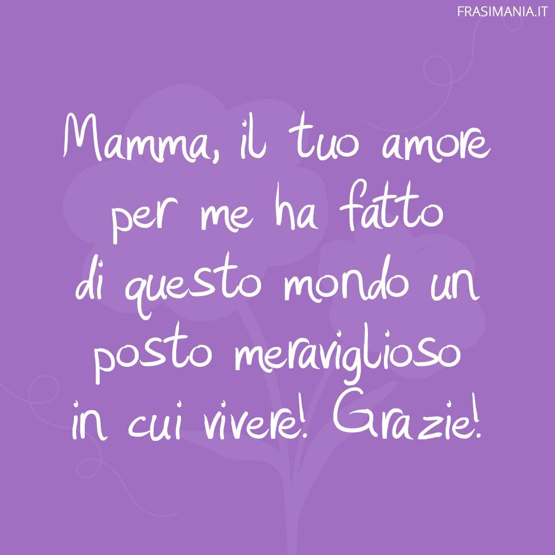 Frasi Per La Mamma Che Non C'è Più Frasi per la Festa della Mamma 2022: le 125 più belle (con immagini)
