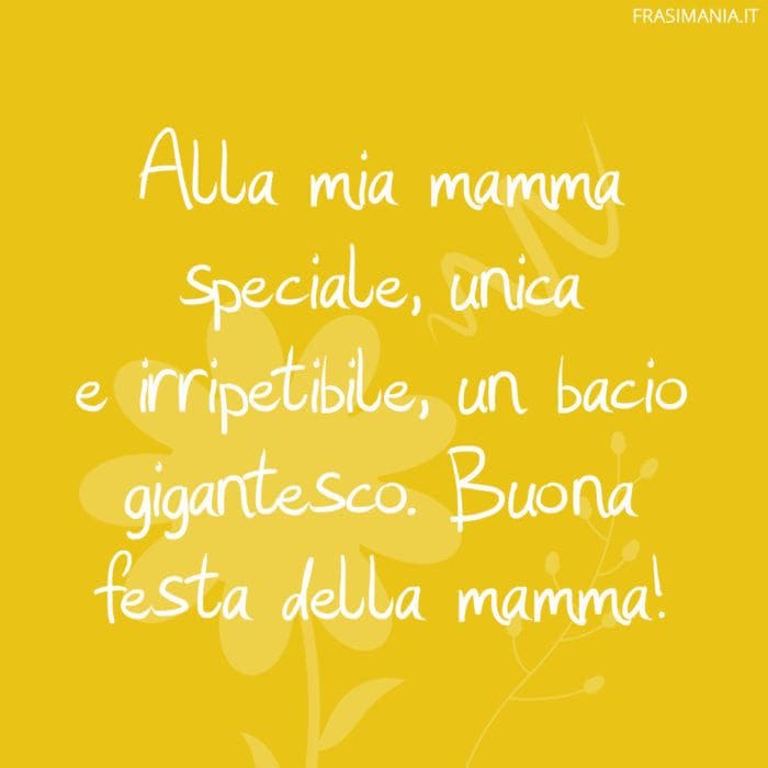 Frasi Per La Festa Della Mamma 21 100 Idee Per Dirle Quanto E Speciale