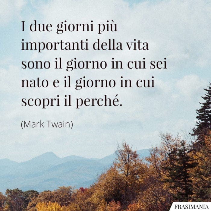 Frasi giorni importanti vita Twain