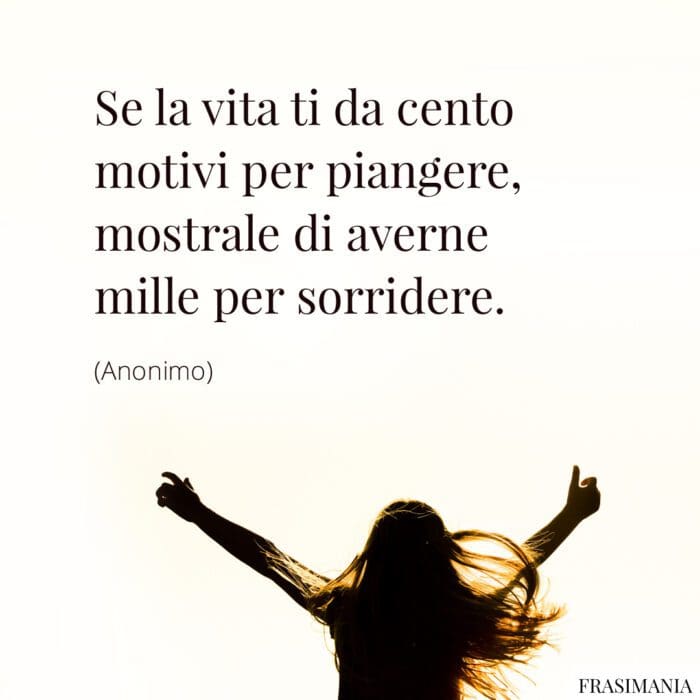 Frasi motivi piangere sorridere