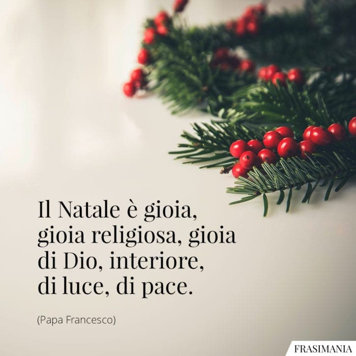 Frasi Natale gioia Papa Francesco