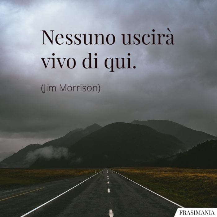 frasi-nessuno-vivo-morrison