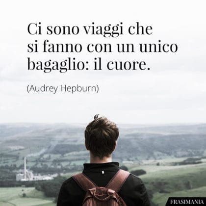 Frasi sul Viaggio: le 150 più belle (con immagini)