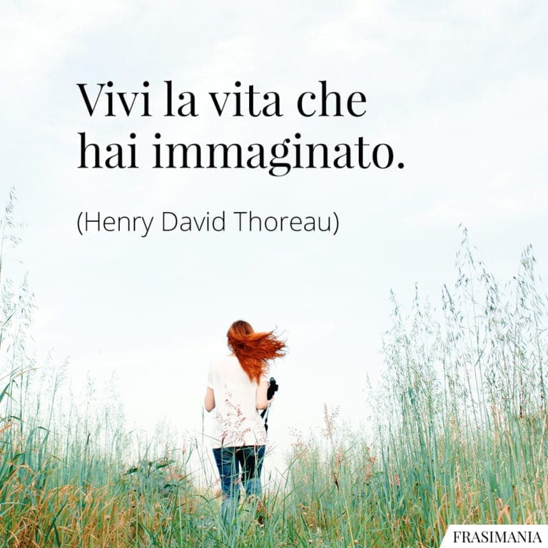 Frasi sul vivere la vita (con immagini)