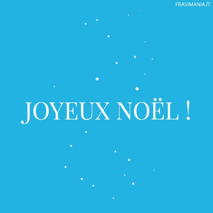 Auguri Di Buon Natale In Francese Le 25 Frasi Piu Belle Con Traduzione