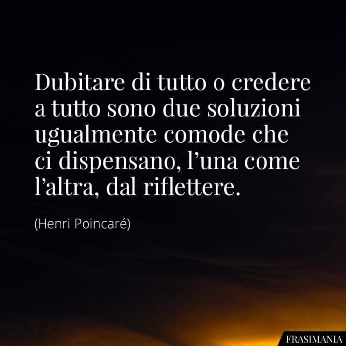 Frasi dubitare credere riflettere Poincaré