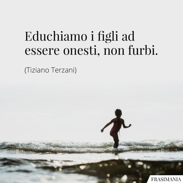 Frasi figli onesti Terzani