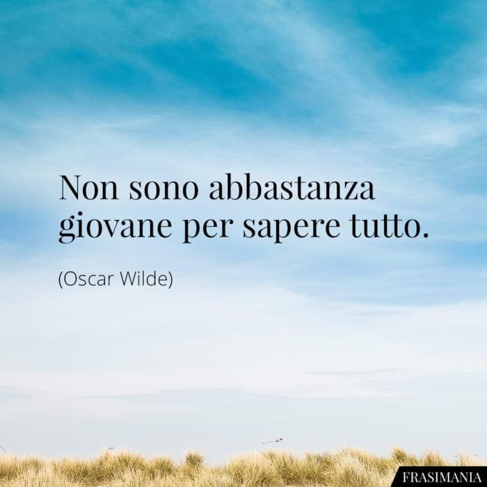 Frasi giovane sapere tutto Wilde