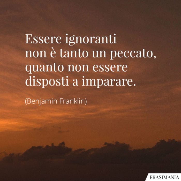 frasi-ignoranti-imparare-franklin