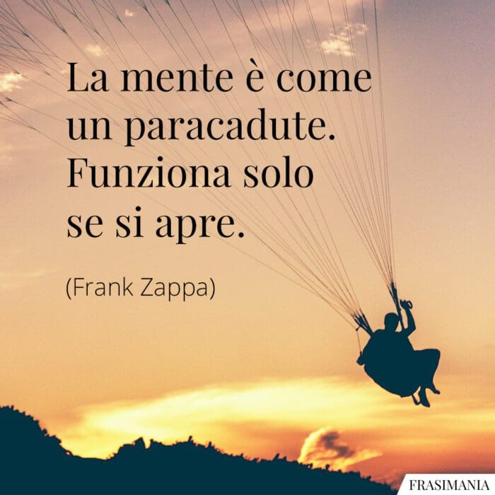 Frasi mente paracadute Zappa