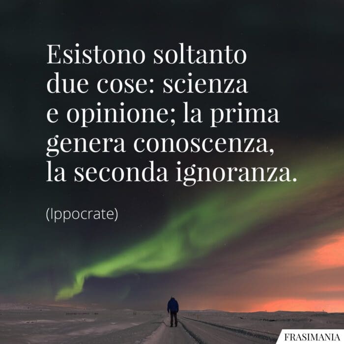 Frasi scienza ignoranza Ippocrate