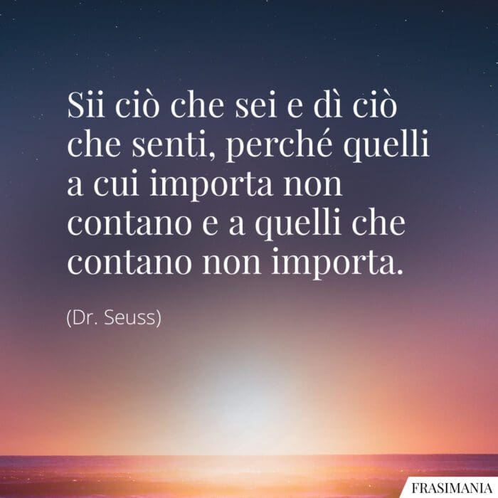 Frasi sii ciò che sei Seuss