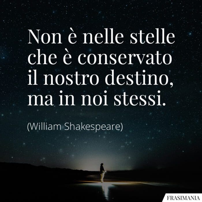 Frasi stelle destino Shakespeare