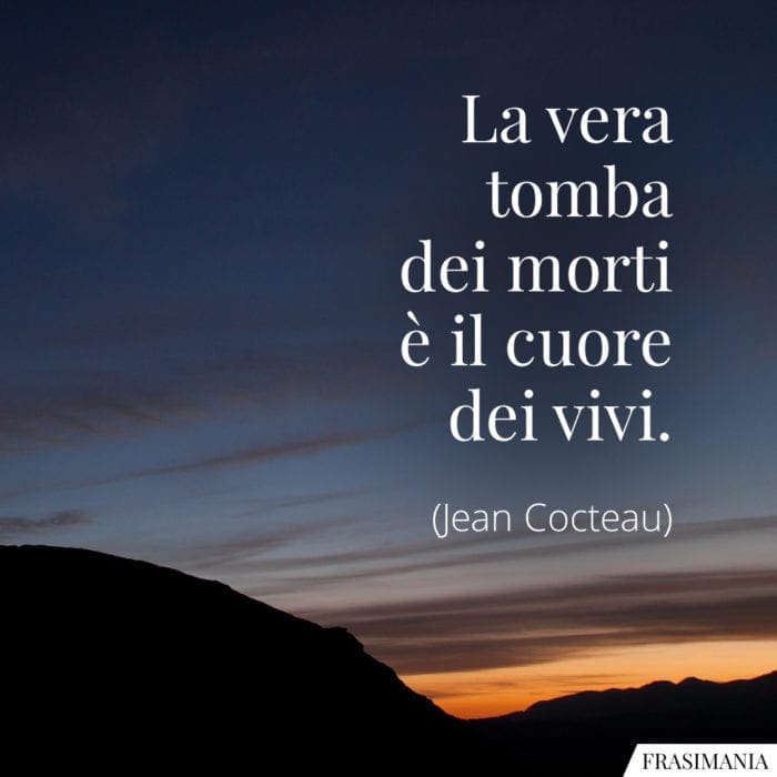 Frasi tomba morte cuore Cocteau