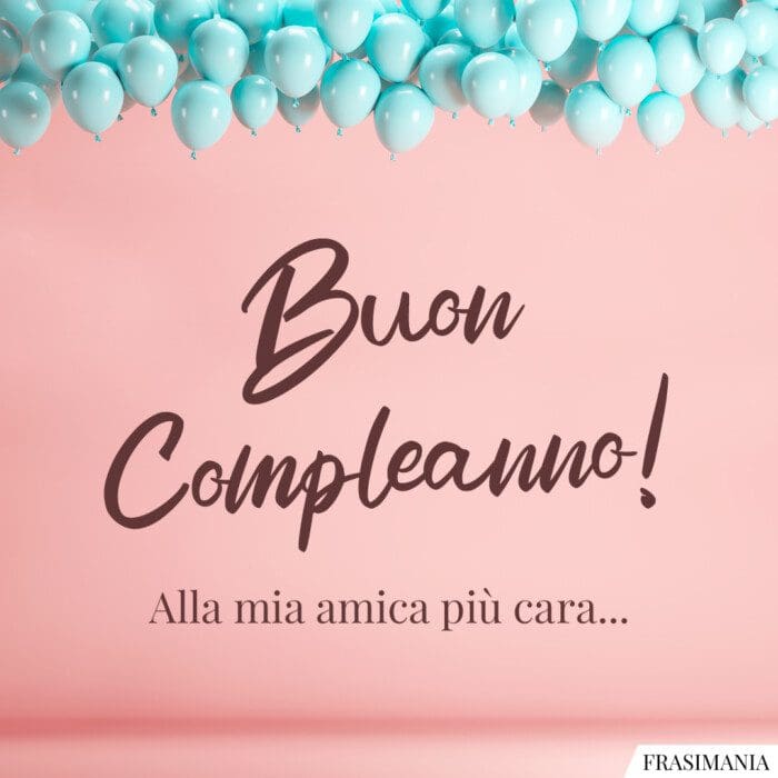 Auguri buon compleanno amica cara