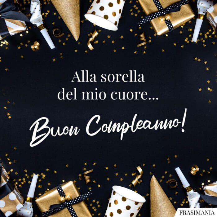 Auguri compleanno sorella cuore