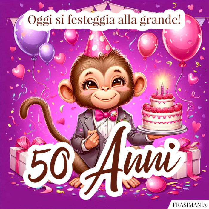 Oggi si festeggia alla grande! 50 Anni.