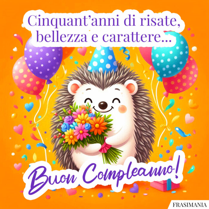 Cinquant’anni di risate, bellezza e carattere… Buon Compleanno!