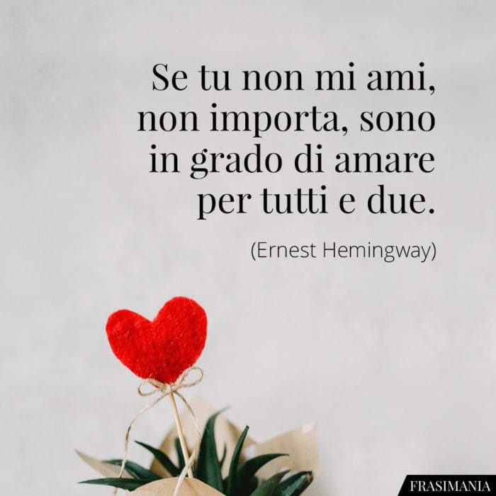 frasi-ami-importa-amare-hemingway