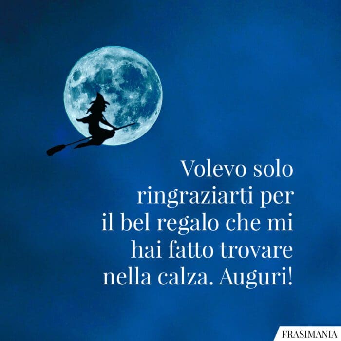 Frasi auguri Befana regalo