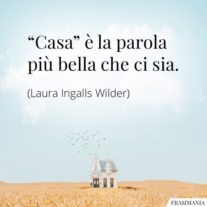 Frasi casa parola bella Wilder