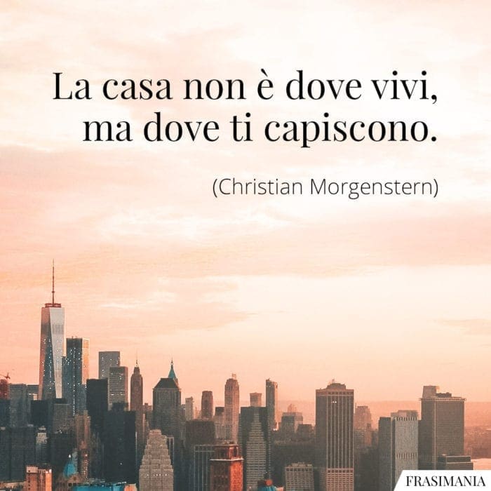 Frasi casa vivi capiscono