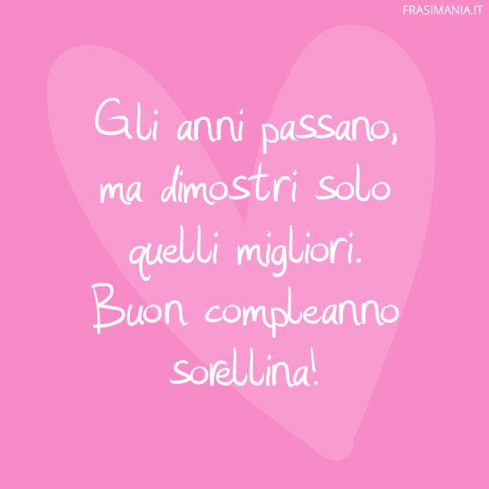 Frasi compleanno sorella anni